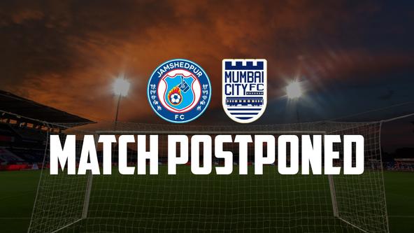 Jamshedpur FC vs Mumbai City FC Postponed 