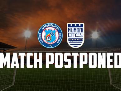 Jamshedpur FC vs Mumbai City FC Postponed 