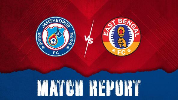 Jamshedpur FC go down 3-1 to East Bengal FC at the Furnace
